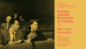 UN AMOR HIPERBÓLICO: PRIMERA SEMANA MUNDIAL DE LA CINEFILIA